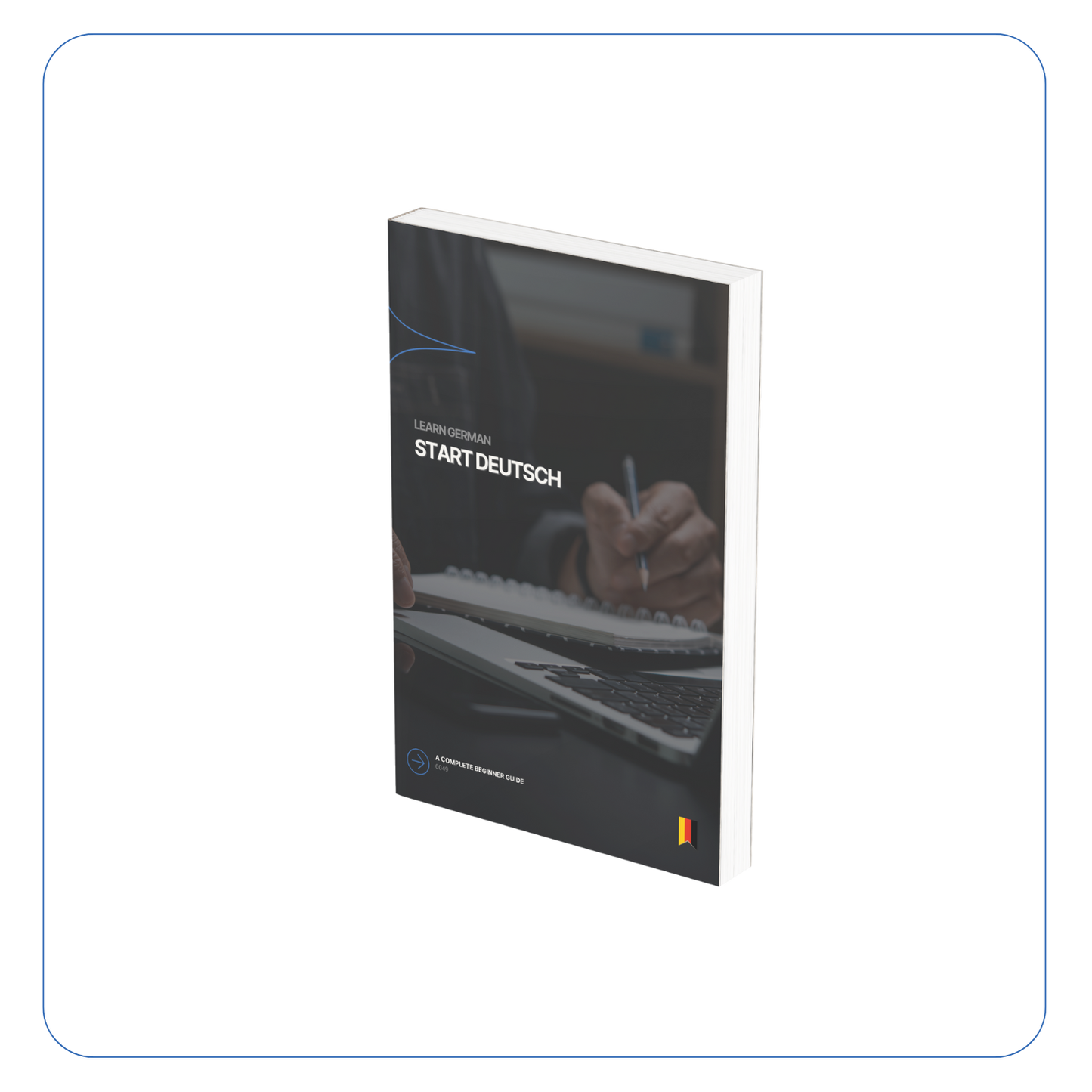 START DEUTSCH - The Ultimate Beginner Guide To Learning German