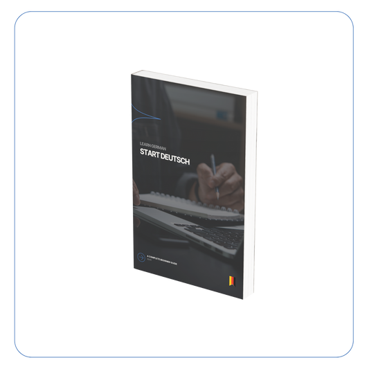 START DEUTSCH - The Ultimate Beginner Guide To Learning German